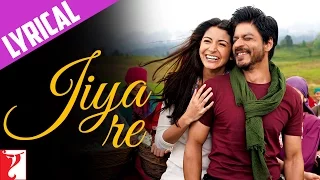 Lyrical Jiya Re Full Song With Lyrics Jab Tak Hai Jaan Shah Rukh Khan Anushka Sharma Gulzar  Lyrical Jiya Re Full Song With Lyrics Jab Tak Hai Jaan Shah Rukh Khan Anushka Sharma Gulzar