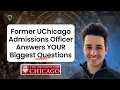 Former UChicago Admissions Officer Answers YOUR Biggest Questions