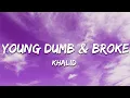Lagu Khalid - Young Dumb \u0026 Broke (Lyrics)