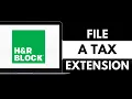 How To File For Extension H R Block Online H R Block Guide 2026