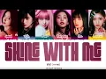 Download Lagu IVE (아이브) - ‘Shine With Me’ Lyrics [Color Coded_Han_Rom_Eng]