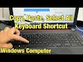 How to Copy Paste Select All using Keyboard Shortcut on Windows Computer