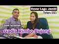 Download Lagu Gadis Rimbo Bujang - Cipt. Lukman Sa'i (Cover Yurdin Buton \u0026 Kelis Sinawedhe - Lagu Jambi Terbaru)