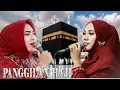 Download Lagu Dibikin Merinding.. PANGGILAN HAJI • NOK KHUMAIROH Feat IFAT FATIYAH