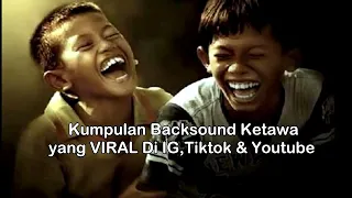 Download KUMPULAN BACKSOUND ORANG KETAWA 2022 Yang VIRAL di IG,TIKTOK \u0026 YOUTUBE MP3