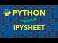 Python Jupyter Notebook Interactive Spreadsheets with ipysheet