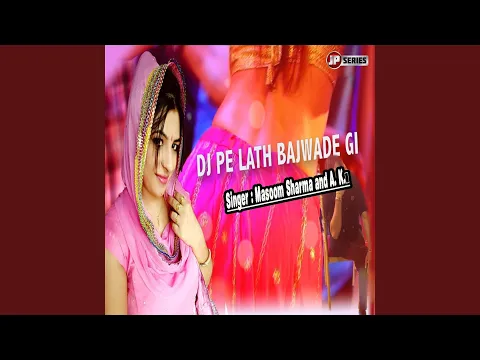 Download MP3 DJ Pe Lath Bajwade Gi