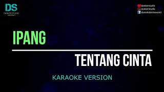 ipang tentang cinta karaoke version tanpa vokal