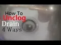 How To Unclog Drain 4 Ways
