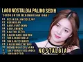 Download Lagu VIRAL‼️L4GU POP NOST4LGIA TOP HITS 2025 |BIKIN NETES AIR MATA | ENAK SAMBIL SANTAI 🎼🔥🎧
