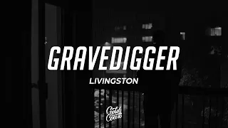 Livingston - Gravedigger (Lyrics)