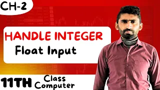 Handling Integer Float Input in Python input int float Explained Class 11 Computer Ch 2