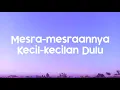 Download Lagu Sal Priadi - Mesra-mesraannya kecil-kecilan dulu (Lirik Lagu)| cintanya besar besaran meski mesranya