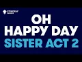 Download Lagu Sister Act 2 - Oh Happy Day (Karaoke With Lyrics)