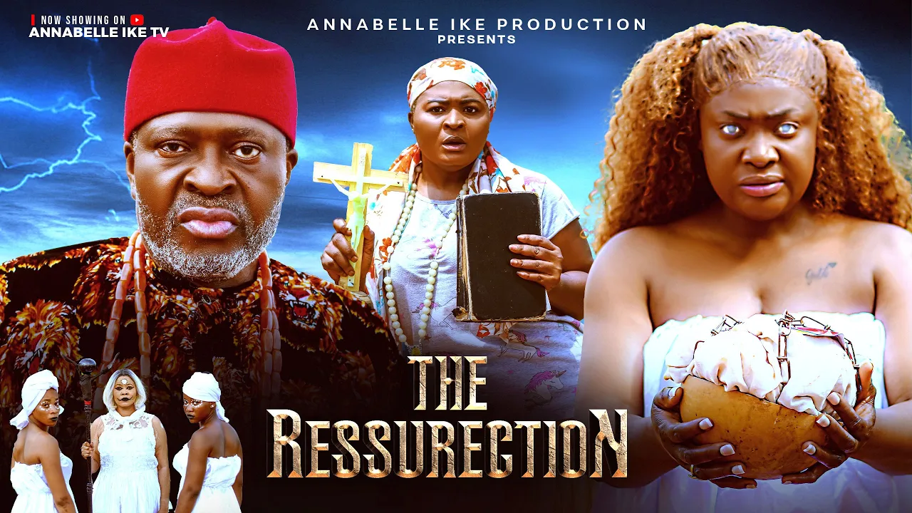 The Resurrection - Lizzy Gold Onuwaje, Kanayo O — Nollywood