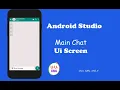 Android Studio How to create chat app UI using xml full source code