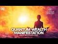 Quantum Wealth Manifestation Activate Abundance Money Flow with Healing Codes