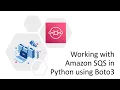Amazon SQS Hands-On Tutorial AWS CLI Python Boto3 Full Implementation Guide