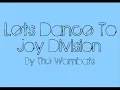 Let's Dance to Joy Division- The Wombats Lyrics