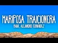 Download Lagu Maná, Alejandro Fernández - Mariposa Traicionera