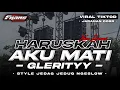 DJ HARUSKAH AKU MATI • Style Jedag Jedug Ngeslow Jaranan Dorr | FHAMS REVOLUTION