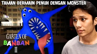 TAMAN BERMAIN INI BANYAK SEKALI MONSTER ANEH! Garten of Banban 2