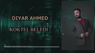 Diyar Ahmed Koktel Beledi Official Audio 