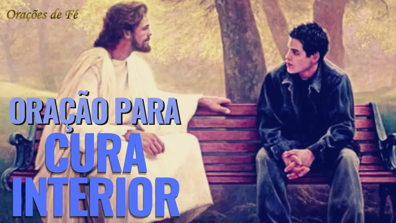 ORAÇÃO PARA CURA INTERIOR