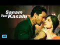 Download Lagu Tere Bin Namumkin Apna Guzara Hai (Full Song) Sanam Teri Kasam | Harshvardhan, Mawra, Ankit Tiwari