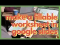 Create a Fillable Worksheet in Google Slides