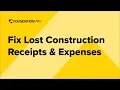 Fix Lost Construction Receipts Expenses FOUNDATION Pay