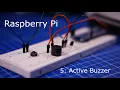 For Beginners Controlling Active Buzzer on Raspberry Pi with Python