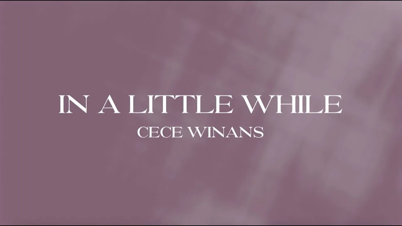 CeCe Winans - In A Little While (Official Lyric Video)