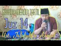 Download Lagu Semaan Qur'an Merdu || Juz 14 || Ust. Jalaluddin Ahmad