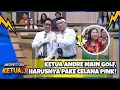 Lagu Ketua Andre Main Golf, Harusnya Pake Celana PINK!💖 - MONITOR KETUA (10/2/26) P1