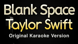 Blank Space Taylor Swift Karaoke Songs With Lyrics Original Key 
