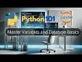 Python 101 Mastering Variables Data Types a Introduction Best Practices