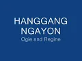 Hanggang ngayon by ogie and regine