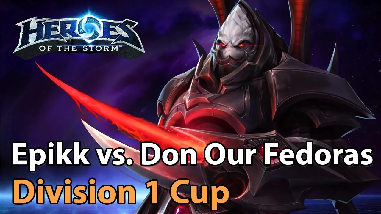 ► Heroes of the Storm: Don Our Fedoras vs. Epikk - Division 1 Cup - Heroes Lounge