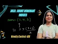 3833 Count Dominant Indices Weekly Contest 488 Leetcode