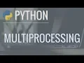Python Multiprocessing Tutorial Run Code in Parallel Using the Multiprocessing Module