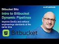 Bitbucket Dynamic Pipelines Creation and Deployment Bitbucket Blitz Atlassian