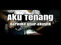 Download Lagu Aku tenang happy asmara karaoke gitar akustik + lirik no vocal
