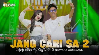jang cari sa 2 adinda rahma ft kkzd blg om nirwana comeback official music video 