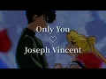 Joseph Vincent - Only You (lyrics video)