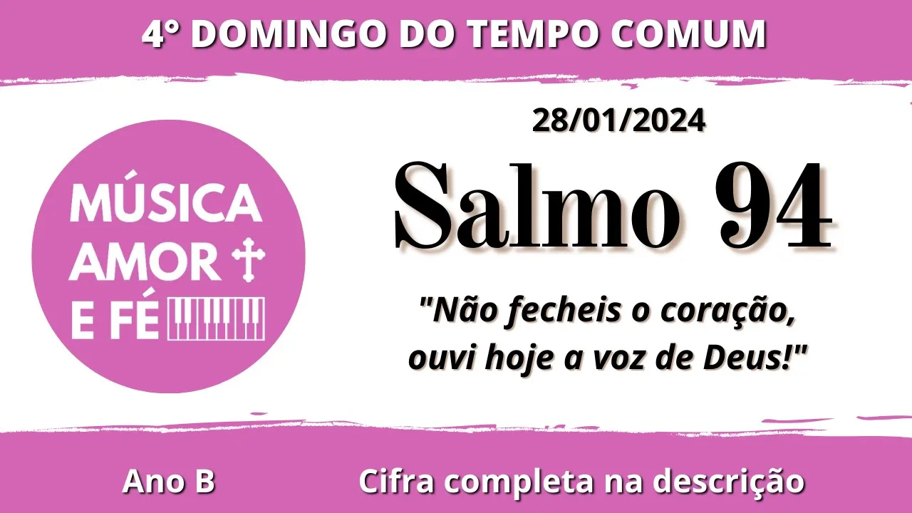 Salmo 94 | Não fecheis o coração ouvi hoje a vós de Deus
