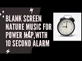 Download Lagu BLANK SCREEN NATURE MUSIC FOR POWER NAP, WITH 10 SECOND ALARM