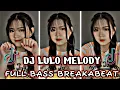 Lagu DJ MELODY LULO CAMPURAN TERBARU FULL BASS 2024