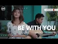 Lagu BE WITH YOU - Sis. Lira Cabantog (Natashia Midori cover)