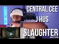 Lagu CENTRAL CEE - SLAUGHTER (FEAT. J HUS) (MUSIC VIDEO) [Reaction] | LeeToTheVI